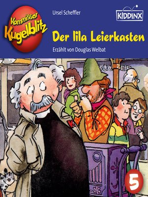 cover image of Der lila Leierkasten--Kommissar Kugelblitz, Folge 5